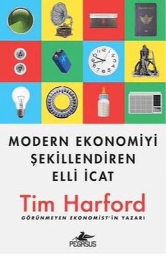 Modern Ekonomiyi Şekillendiren Elli İcat %15 indirimli Tim Harford