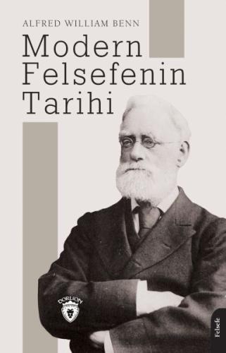 Modern Felsefenin Tarihi %25 indirimli Alfred William Benn