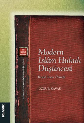 Modern İslam Hukuk Düşüncesi Reşid Rıza Örneği %12 indirimli Özgür Kav