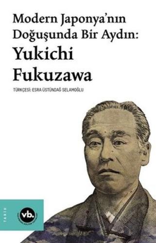 Modern Japonya’nın Doğuşunda Bir Aydın: Yukichi Fukuzawa %20 indirimli