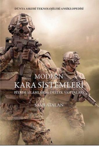 Modern Kara Sistemleri Piyade Silahları ve Destek Vasıtaları (Ciltli) 