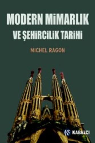 Modern Mimarlık ve Şehircilik Tarihi Michel Ragon