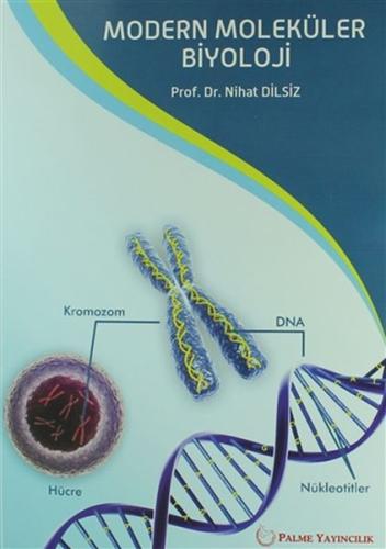 Modern Moleküler Biyoloji %20 indirimli Nihat Dilsiz