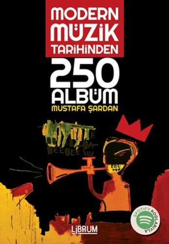 Modern Müzik Tarihinden 250 Albüm %20 indirimli Mustafa Şardan