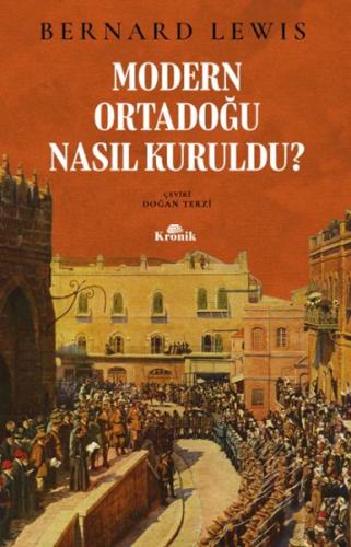 Modern Ortadoğu Nasıl Kuruldu? %20 indirimli Bernard Lewis