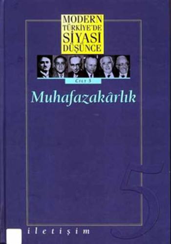 Modern Türkiye’de Siyasi Düşünce Cilt: 5 Muhafazakarlık (Ciltli) %10 i