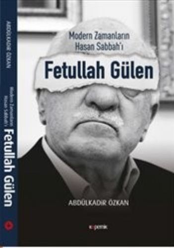 Modern Zamanların Hasan Sabbah’ı: Fetullah Gülen %14 indirimli Abdulka