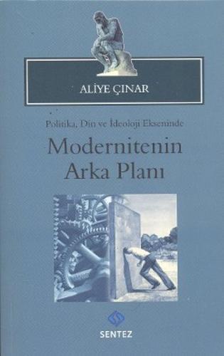 Modernitenin Arka Planı %10 indirimli Aliye Çınar