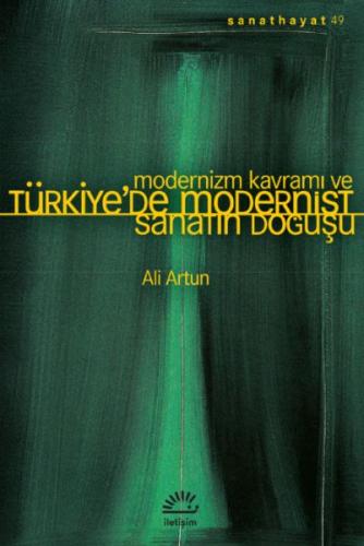 Modernizm Kavramı ve Türkiye’de Modernist Sanatın Doğuşu %10 indirimli