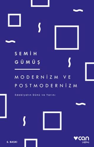 Modernizm ve Postmodernizm Edebiyatın Dünü ve Yarını %15 indirimli Sem