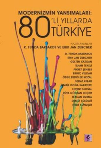 Modernizmin Yansımaları 80’li Yıllarda Türkiye Erik-Jan Zürcher