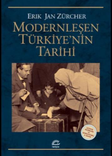 Modernleşen Türkiye'nin Tarihi %10 indirimli Erik Jan Zürcher