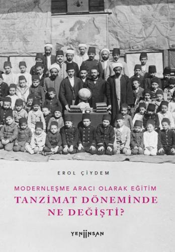 Modernleşme Aracı Olarak Eğitim –Tanzimat Döneminde Ne Değişti? %15 in