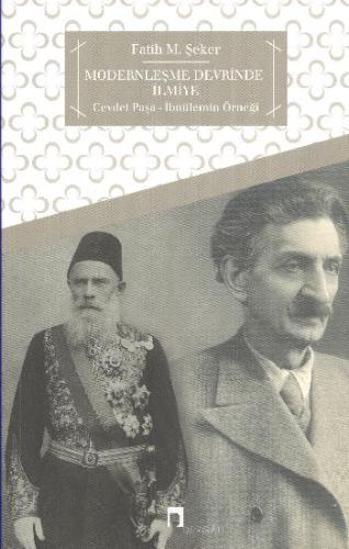 Modernleşme Devrinde ilmiye Cevdet Paşa - İbnülemin Örneği Fatih M. Şe