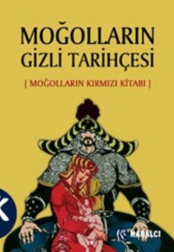 Moğolların Gizli Tarihçesi Moğolların Kırmızı Kitabı Anonim