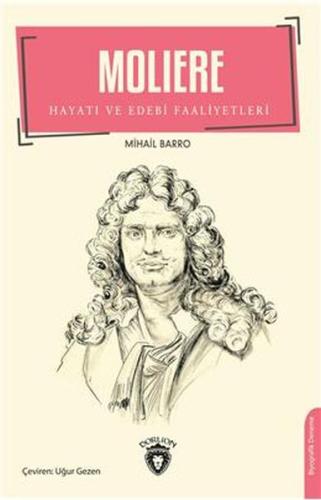 Moliere Hayatı Ve Edebi Faaliyetleri %25 indirimli Mihail Barro