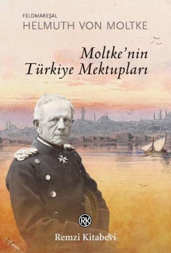 Moltkenin Türkiye Mektupları %13 indirimli Helmuth Von Moltke