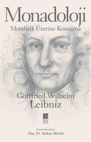 Monadoloji - Metafizik Üzerine Konuşma %14 indirimli Gottfried Wilhelm