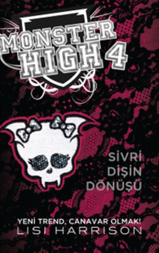 Monster High 4 : Sivri Dişin Dönüşü Lisi Harrison