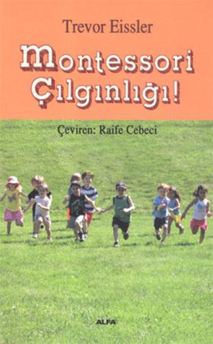 Montessori Çılgınlığı %10 indirimli Trevor Eissler