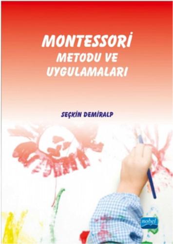 Montessori Metodu ve Uygulamaları Seçkin Demiralp