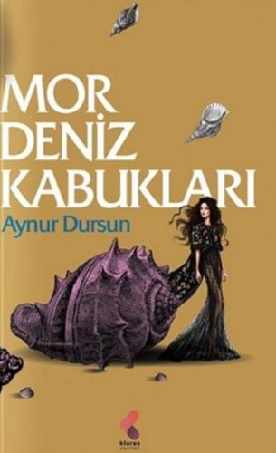 Mor Deniz Kabukları Aynur Dursun