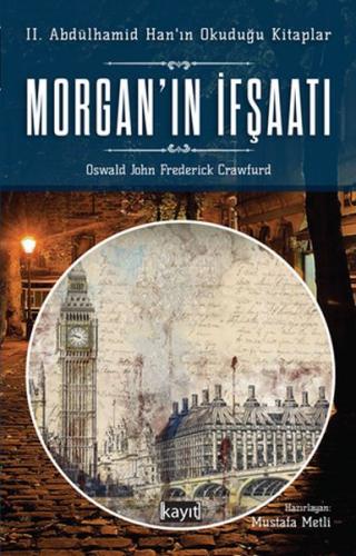 Morgan'ın İfşaatı - 2. Abdülhamid'in Okuduğu Kitaplar Oswald John Fred