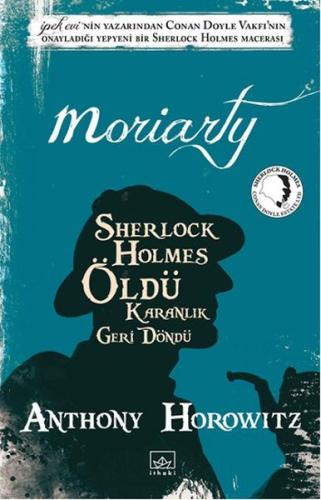 Moriarty Sherlock Holmes Öldü Karanlık Geri Döndü Anthony Horowitz