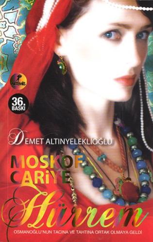 Moskof Cariye - Hürrem Demet Altınyeleklioğlu