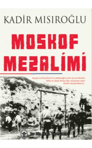 Moskof Mezalimi Kadir Mısıroğlu