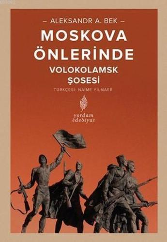 Moskova Önlerinde; Volokolamks Şosesi %12 indirimli Aleksandr A. Bek