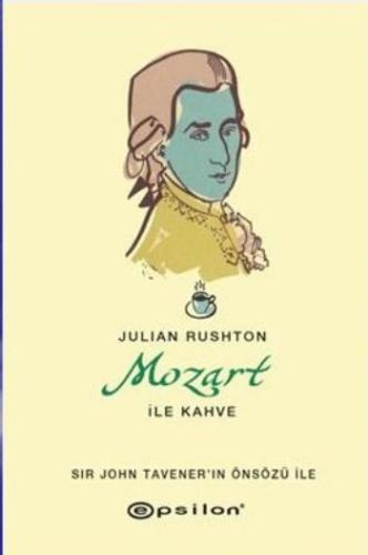 Mozart İle Kahve %10 indirimli Julian Rushton