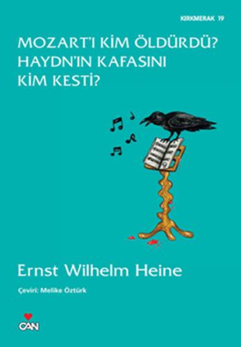 Mozart'ı Kim Öldürdü? Haydn'ın Kafasını Kim Kesti? %15 indirimli Ernst