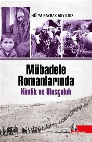 Mübadele Romanlarında Kimlik ve Ulusçuluk %12 indirimli Hülya Bayrak A