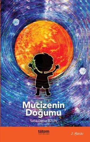 Mucizenin Doğumu Saba Deniz Uzun