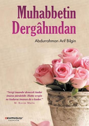 Muhabbetin Dergahından Av. Abdurrahman Arif Bilgin