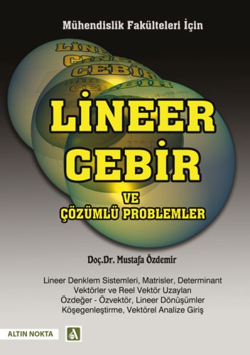 Mühendislik Fakülteleri İçin Lineer Cebir ve Çözümlü Problemler Dr. H.