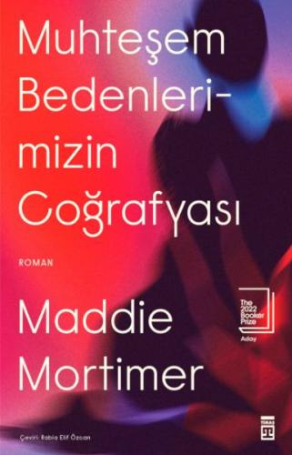 Muhteşem Bedenlerimizin Coğrafyası %15 indirimli Maddie Mortimer