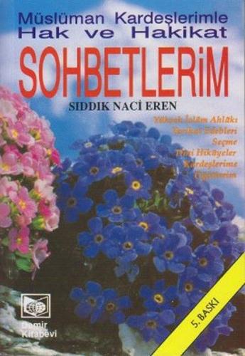 Müslüman Kardeşlerimle Hak ve Hakikat Sohbetlerim Sıddık Naci Eren