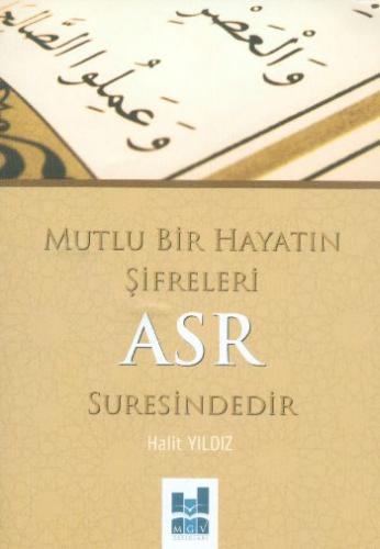 Mutlu Bir Hayatın Şifreleri Asr Suresindedir %20 indirimli Halit Yıldı