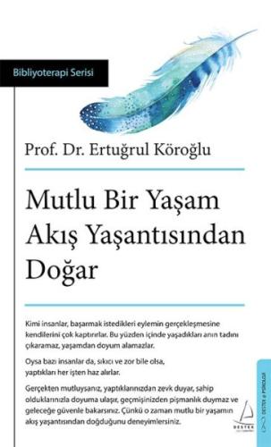 Mutlu Bir Yaşam Akış Yaşantısından Doğar %14 indirimli Prof. Dr. Ertuğ