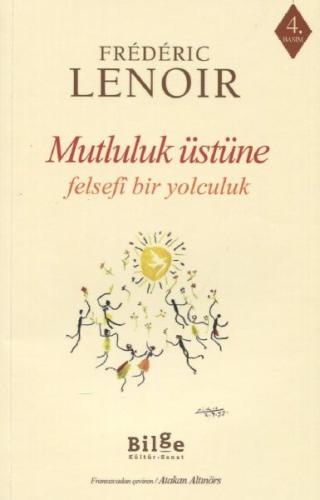 Mutluluk Üstüne Felsefi Bir Yolculuk %14 indirimli Frederic Lenoir