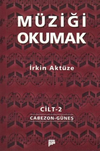 Müziği Okumak Cilt 2 İrkin Aktüze