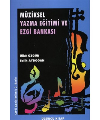 Müziksel Yazma Eğitimi ve Ezgi Bankası (3. Kitap) Salih Aydoğan
