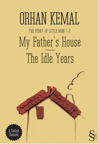 My Father's House - The Idle Years %10 indirimli Orhan Kemal