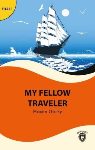 My Fellow Traveler - Stage 1 - Alıştırma ve Sözlük İlaveli %25 indirim