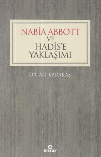 Nabia Abbott ve Hadis’e Yaklaşımı %18 indirimli Ali Karakaş