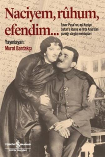 Naciyem, Ruhum, Efendim (Ciltli) %31 indirimli Murat Bardakçı