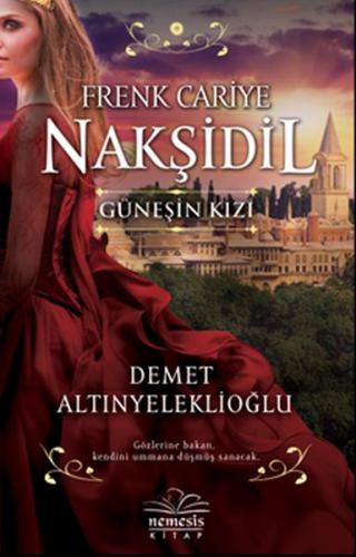 Nakşidil Güneşin Kızı %10 indirimli Demet Altınyeleklioğlu