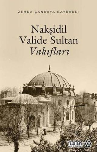 Nakşidil Valide Sultan Vakıfları %15 indirimli Zehra Çankaya Bayraklı